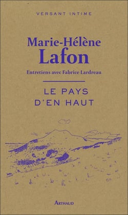 Le pays d'en haut - entretiens avec Fabrice Lardreau