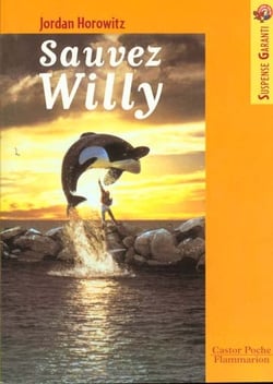 Sauvez willy ! - - suspense garanti, roman, junior des 9/10ans