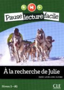 Pause lecture facile : À la recherche de Julie - Niveau 1 - A1