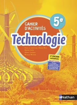 Technologie : 5e : cahier d'activités (édition 2021)