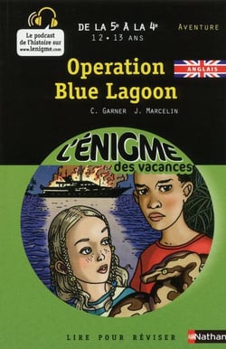 L'ENIGME DES VACANCES COLLEGE Tome 14 : opération blue lagoon - de la 5e à la 4e