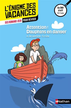 L'ENIGME DES VACANCES PRIMAIRE Tome 11 : attention ! dauphins en danger - du CE1 au CE2