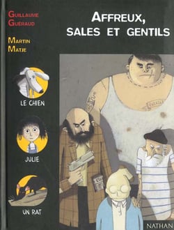 Affreux sales et gentils