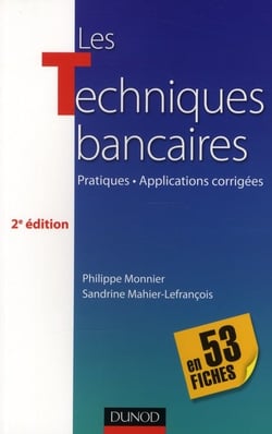 Les techniques bancaires en 53 fiches (2e édition)
