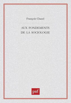 Aux fondements de la sociologie