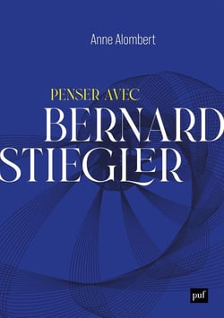 Penser avec Bernard Stiegler