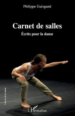 Carnet de salles : écrits pour la danse