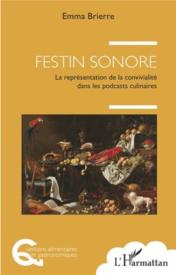 Festin sonore : La représentation de la convivialité dans les podcasts culinaires