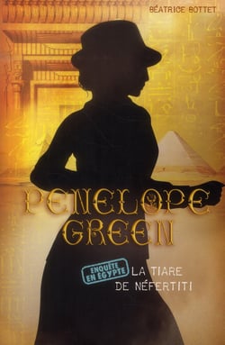Penelope Green Tome 4 : la tiare de Néfertiti