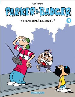 Parker & badger Tome 9 - attention à la chute !