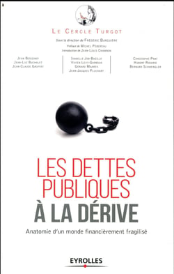 Les dettes publiques à la dérive - anatomie d'un monde financière fragilisé
