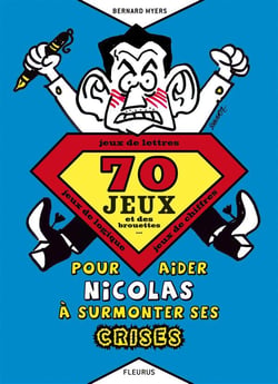 70 jeux et des brouettes... pour aider nicolas à surmonter ses crises