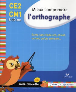 Mieux comprendre l'orthographe - ce2, cm1