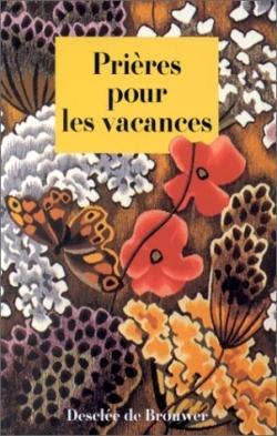 Prieres pour les vacances