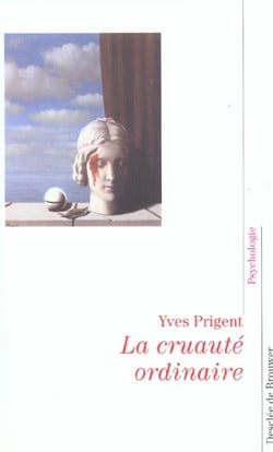 La Cruauté ordinaire