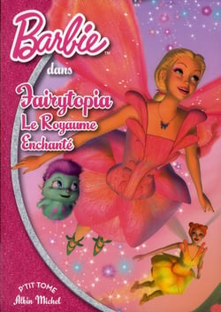 Barbie t.8 - Fairytopia t. 1 - le royaume enchanté