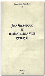 Jean Giraudoux et le débat sur la ville - 1928-1944