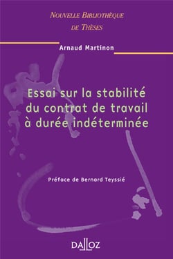 Essai sur la stabilité du contrat de travail à durée indéterminée - Tome 48