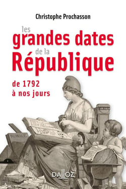 Les grandes dates de la République - de 1792 à nos jours
