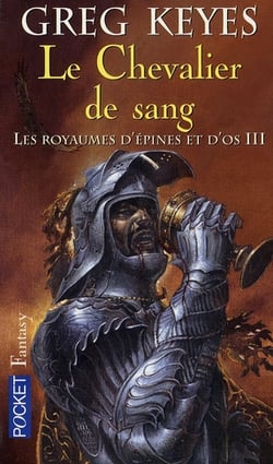 Les royaumes d'épines et d'os Tome 3 - le chevalier de sang