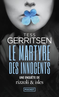 Le martyre des innocents : une enquête de Rizzoli & Isles