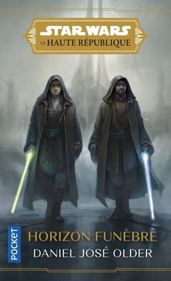 Star Wars : La Haute République - YA Phase I - Horizon funèbre - tome 03 - Tome 3 Horizon funèbre