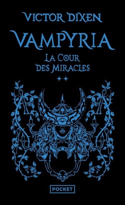 Vampyria Tome 2 : La Cour des Miracles