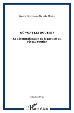 Où vont les routes ? la décentralisation de la gestion du réseau routier
