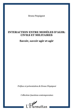 Intéraction entre modèles d'agir : civils et militaires - savoir, savoir agir et agir