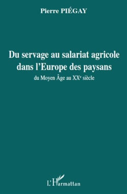 Du servage au salariat agricole dans l'Europe des paysans - du moyen-âge au XX siècle