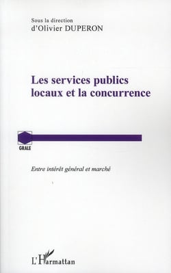 Les services publics locaux et la concurrence - entre intérêt général et marché