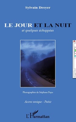 Jour et la nuit et quelques échappées