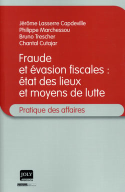 Fraude et évasion fiscales : état des lieux et moyens de lutte (la)