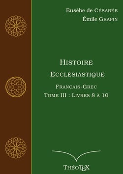 Histoire ecclésiastique, francais-grec Tome 3 - livres 8 à 10