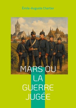 Mars ou la Guerre jugée : Une analyse philosophique percutante de la guerre, nourrie par l'expérience du front