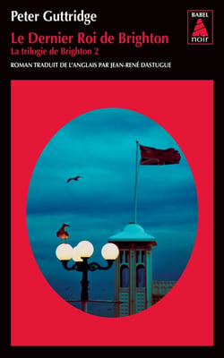 La trilogie de Brighton Tome 2 : le dernier roi de Brighton