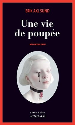 Une vie de poupée - mélancolie grise