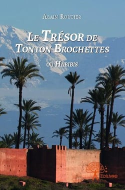 Le trésor de tonton brochettes - ou habibis