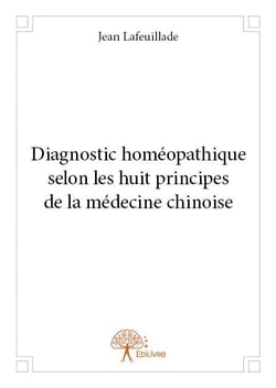 Diagnostic homéopathique selon les huit principes de la médecine chinoise