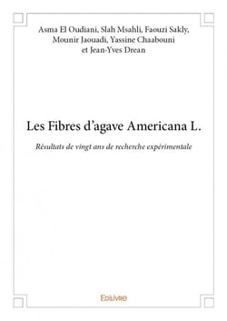Les fibres d'agave americana l - résultats de vingt ans de recherche expérimentale