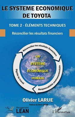 Le système économique de Toyota. : Tome 2 - Éléments techniques - Réconcilier les résultats financiers