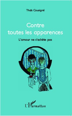 Contre toutes les apparences - l'amour ne s'achète pas
