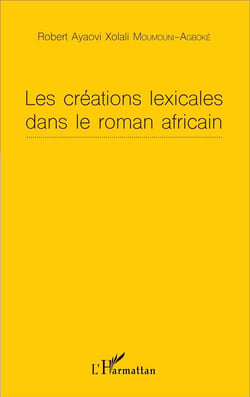 Les créations lexicales dans le roman africain