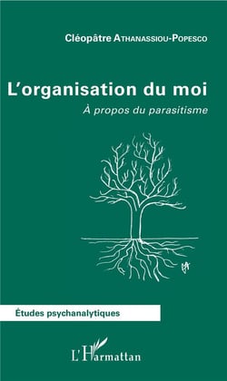 L'organisation du moi - à propos du parasitisme