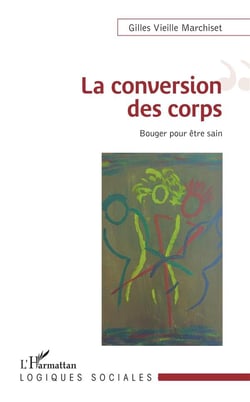 La conversion des corps - bouger pour être sain