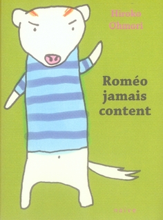 Roméo jamais content