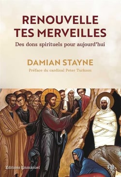 Renouvelle tes merveilles - des dons spirituels pour aujourd'hui