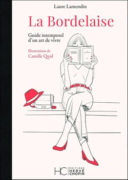 La Bordelaise : guide intemporel d'un art de vivre