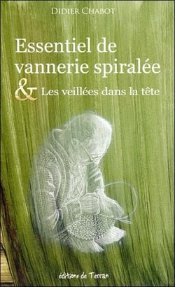 Essentiel de vannerie spiralée - les veillées dans la tête