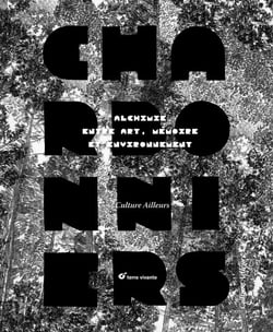 Charbonniers : alchimie entre art, mémoire et environnement